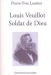 Louis Veuillot soldat de Dieu